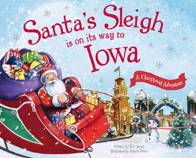 Santa's Sleigh Is on Its Way to Iowa: A Christmas Adventure Hardcover Book