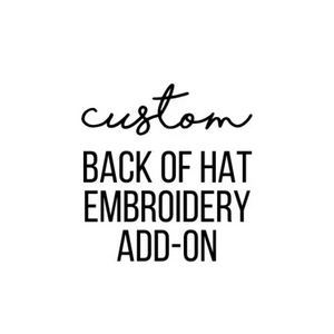 Custom Back of Baseball Hat Embroidery Add-On